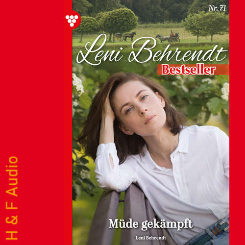 Hoerbuch Müde gekämpft - Leni Behrendt Bestseller, Band 71 - Leni Behrendt - Synthesized Voice - Male