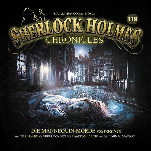 Hoerbuch Sherlock Holmes Chronicles, Folge 119: Die Mannequin-Morde - Peter Neal - Tom Jacobs