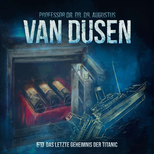 Hoerbuch Van Dusen, Folge 31: Das letzte Geheimnis der Titanic - Marc Freund - Uve Teschner