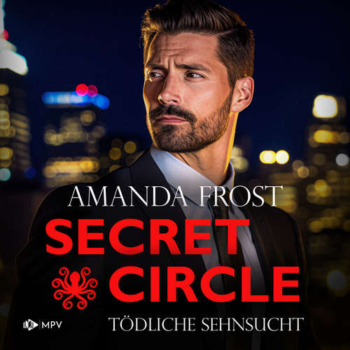 Hoerbuch Tödliche Sehnsucht - Secret Circle, Buch 6 - Amanda Frost - Jasmin Friede