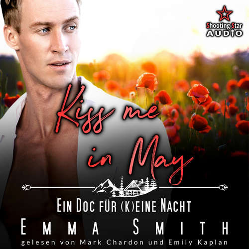 Hoerbuch Kiss me in May: Ein Doc für (k)eine Nacht - Kleinstadtliebe in Pinewood Bay, Band 5 (ungekürzt) - Emma Smith - Marc Chardon