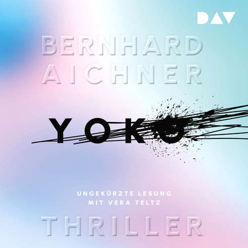 Hoerbuch Yoko - Bernhard Aichner - Vera Teltz