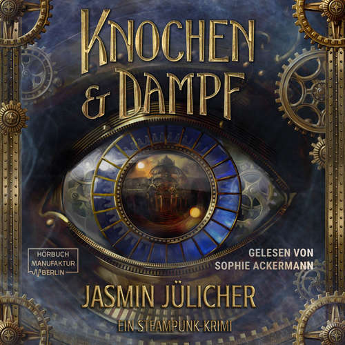 Hoerbuch Knochen & Dampf - Jasmin Jülicher - Sophie Ackermann