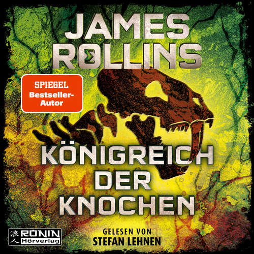 Hoerbuch Königreich der Knochen - James Rollins - Stefan Lehnen