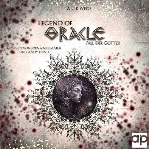 Hoerbuch Legend of Oracle - Ani K. Weise - Irena Neumaier