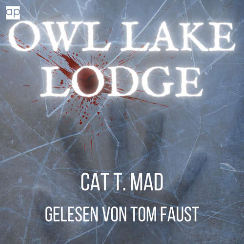 Hoerbuch Owl Lake Lodge - Cat T. Mad - Tom Faust