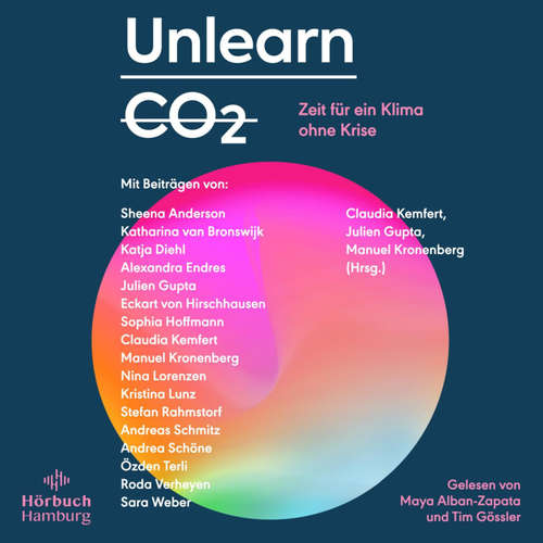 Hoerbuch Unlearn CO2 - Nina Lorenzen - Maya Alban-Zapata