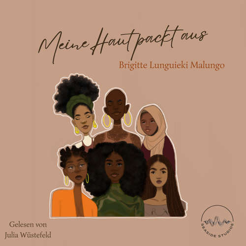Hoerbuch Meine Haut packt aus - Brigitte Lunguieki Malungo - Julia Wüstefeld