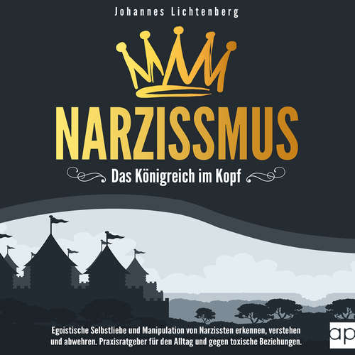 Hoerbuch Narzissmus - Das Königreich im Kopf - Johannes Lichtenberg - Désirée Singson