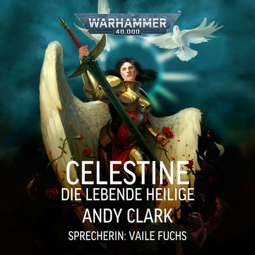 Hoerbuch Warhammer 40.000: Celestine - Andy Clark - Vaile Fuchs