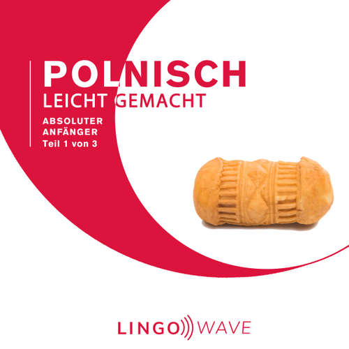 Hoerbuch Polnisch Leicht Gemacht - Absoluter Anfänger - Teil 1 von 3 -  - Lingo Wave