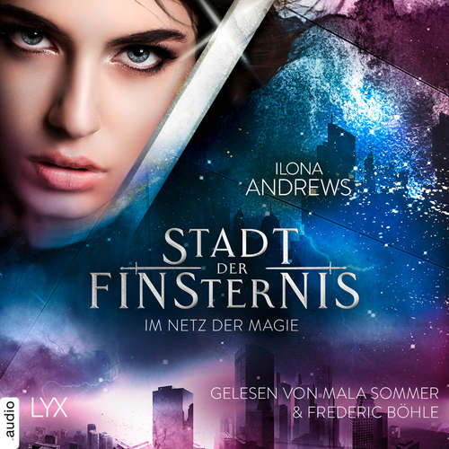 Hoerbuch Im Netz der Magie - Stadt der Finsternis, Sequel 2 - Ilona Andrews - Mala Sommer