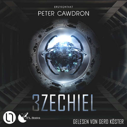 Hoerbuch 3zechiel - Erstkontakt, Buch 4 - Peter Cawdron - Gerd Köster
