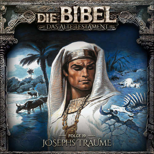 Hoerbuch Die Bibel, Altes Testament, Folge 19: Josephs Träume - Aikaterini Maria Schlösser - Jan Rohrbach