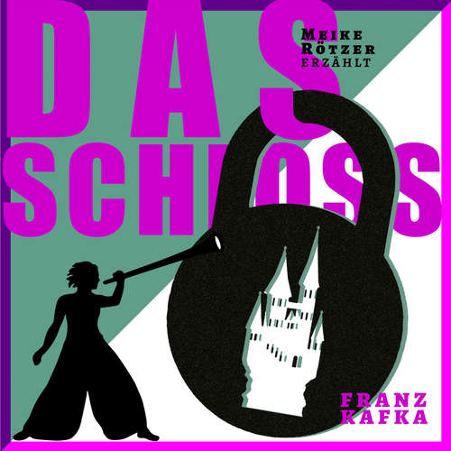 Hoerbuch Das Schloss - Erzählbuch, Band 11 - Meike Rötzer - Meike Rötzer