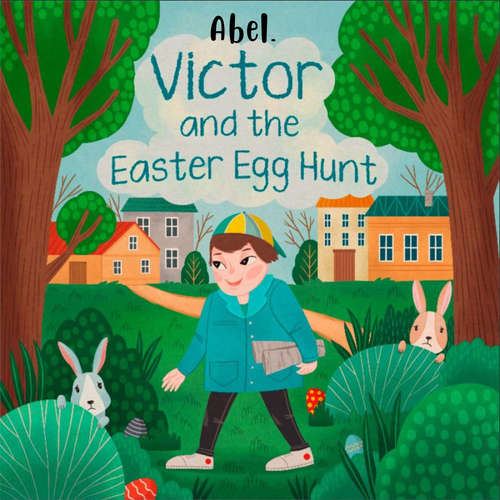 Audiobook Abel Originals, Victor and the Easter Egg Hunt - Abeltje - Alex Christian