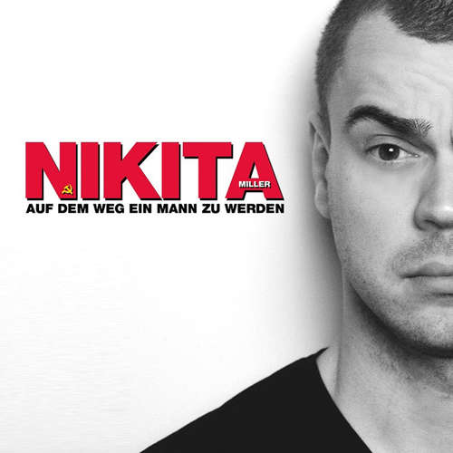 Hoerbuch Auf dem Weg, ein Mann zu werden - Nikita Miller - Nikita Miller