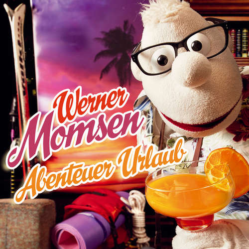 Hoerbuch Abenteuer Urlaub - Werner Momsen - Werner Momsen
