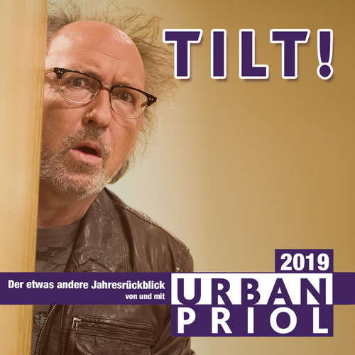 Hoerbuch Urban Priol, TILT! 2019 - Urban Priol - Urban Priol