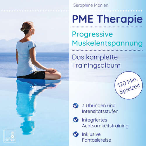 Hoerbuch PME Therapie - Progressive Muskelentspannung - Das komplette Trainingsalbum - Seraphine Monien - Seraphine Monien