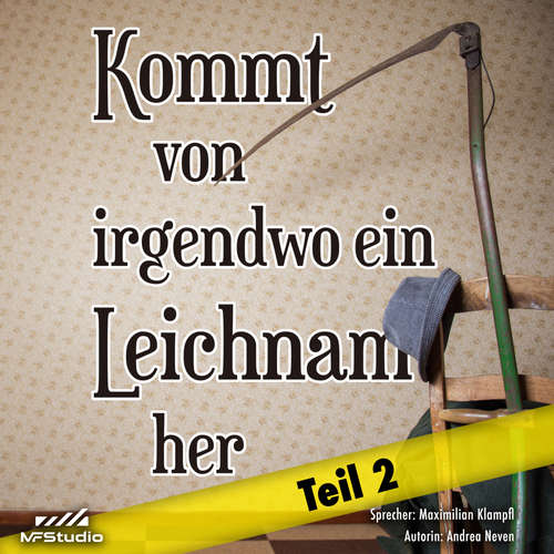Hoerbuch Kommt von irgendwo ein Leichnam her - Andrea Neven - Maximilian Klampfl