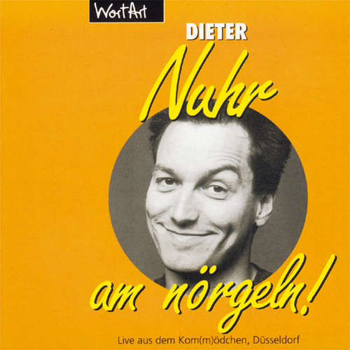 Hoerbuch Nuhr am nörgeln (Live) - Dieter Nuhr - Dieter Nuhr