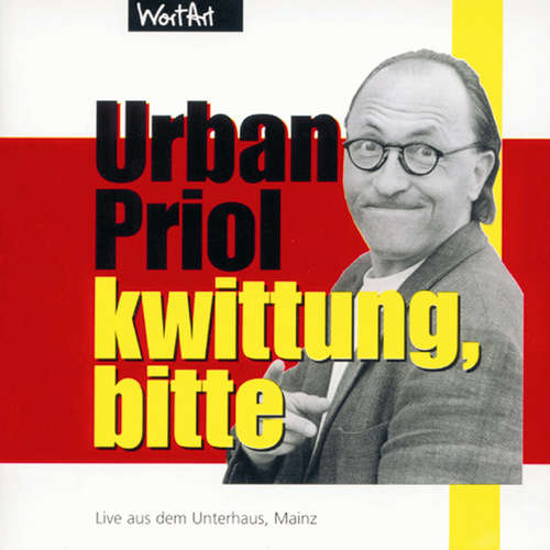 Hoerbuch Kwittung, bitte - Urban Priol - Urban Priol