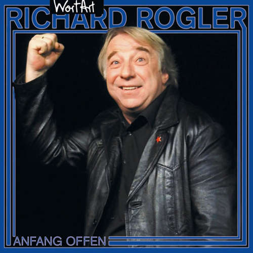 Hoerbuch Anfang offen - Richard Rogler - Richard Rogler