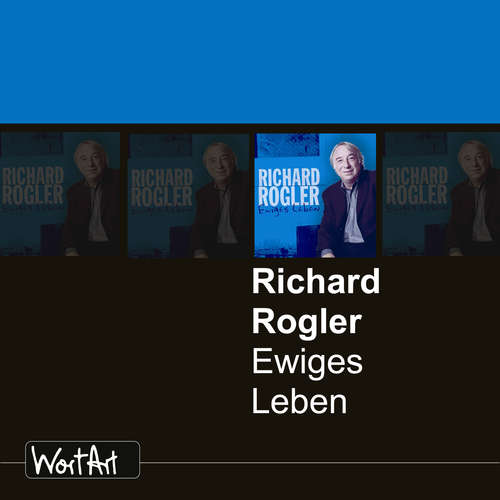 Hoerbuch Ewiges Leben - Richard Rogler - Richard Rogler
