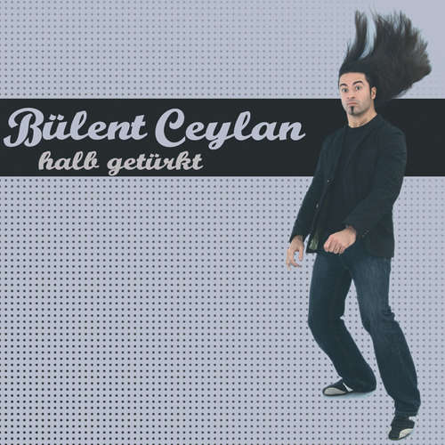 Hoerbuch Halb getürkt - Bülent Ceylan - Bülent Ceylan