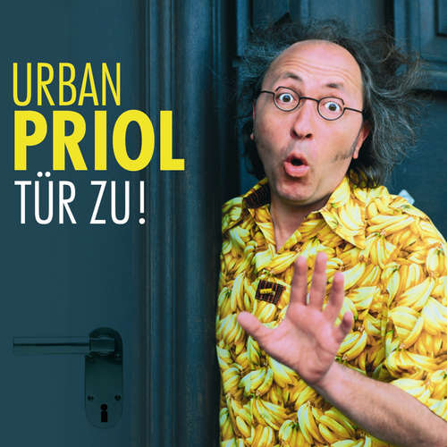Hoerbuch Tür zu! - Urban Priol - Urban Priol