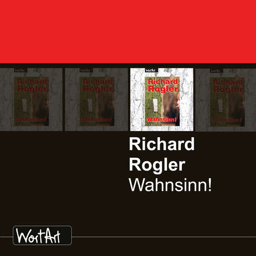 Hoerbuch Wahnsinn! - Richard Rogler - Richard Rogler