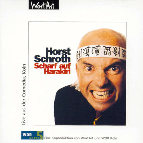 Hoerbuch Scharf auf Harakiri (Live) - Horst Schroth - Horst Schroth