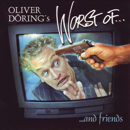 Hoerbuch Worst of ... and Friends - Oliver Döring - Oliver Döring