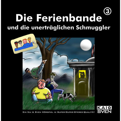 Hoerbuch Die Ferienbande, Folge 3: Die Ferienbande und die unerträglichen Schmuggler - Die Ferienbande - Die Ferienbande