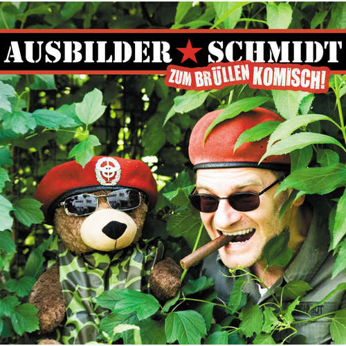 Hoerbuch Zum Brüllen komisch! - Ausbilder Schmidt - Ausbilder Schmidt