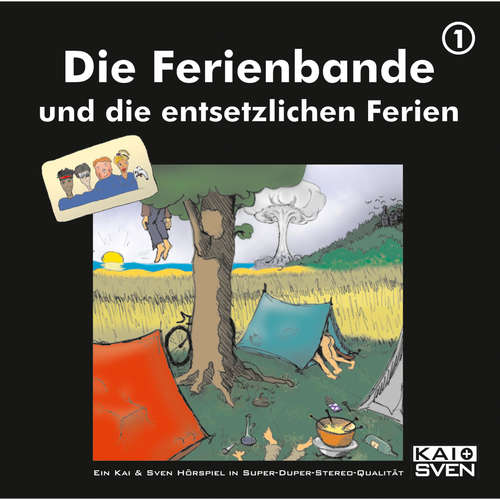 Hoerbuch Die Ferienbande, Folge 1: Die Ferienbande und die entsetzlichen Ferien - Die Ferienbande - Die Ferienbande