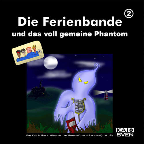 Hoerbuch Die Ferienbande, Folge 2: Die Ferienbande und das voll gemeine Phantom - Die Ferienbande - Die Ferienbande