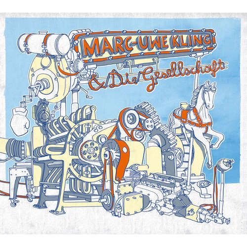 Hoerbuch Marc-Uwe Kling & Die Gesellschaft - Marc-Uwe Kling & Die Gesellschaft - Marc-Uwe Kling & Die Gesellschaft