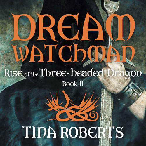Audiobook Rise of the Three-Headed Dragon - Dream Watchman, Book 2 - Tina Roberts - Alice White