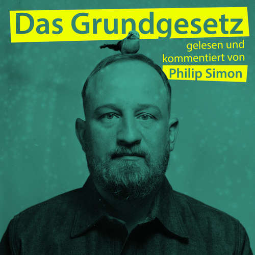 Hoerbuch Philip Simon, Das Grundgesetz, gelesen und kommentiert von Philip Simon - Philip Simon - Philip Simon