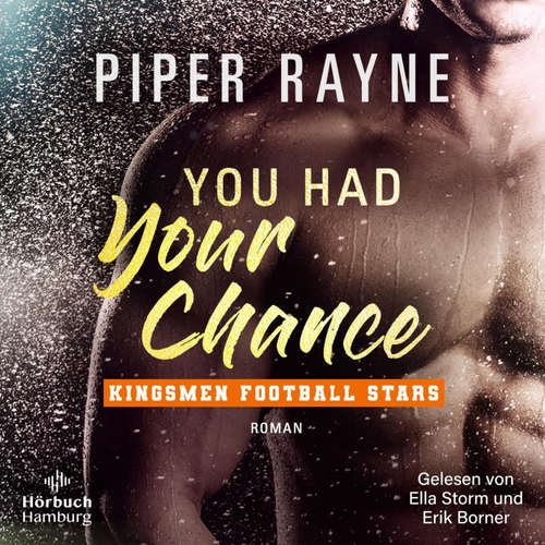 Hoerbuch You Had Your Chance (Kingsmen Football Stars 1) - Piper Rayne - Erik Borner