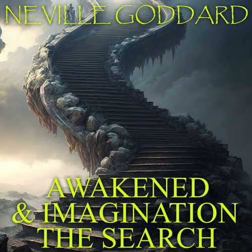 Audiobook Awakened Imagination and The Search - Neville Goddard - Mark Bowen