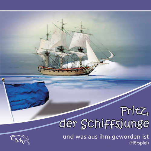 Hoerbuch Fritz, der Schiffsjunge - Heinrich Töws - Peter Sawatzky
