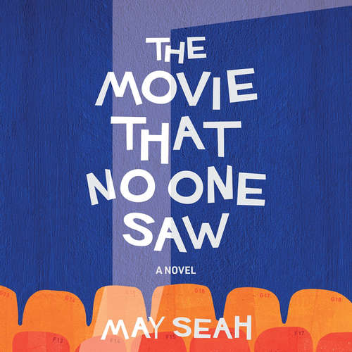 Audiobook The Movie That No One Saw - May Seah - Benjamin Chow