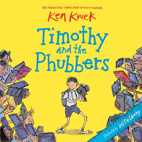 Audiobook Timothy and the Phubbers - Ken Kwek - Adrian Pang