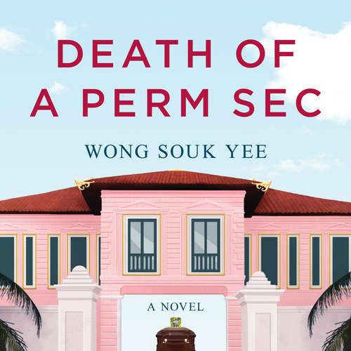 Audiobook Death of a Perm Sec - Wong Souk Yee - Benjamin Chow