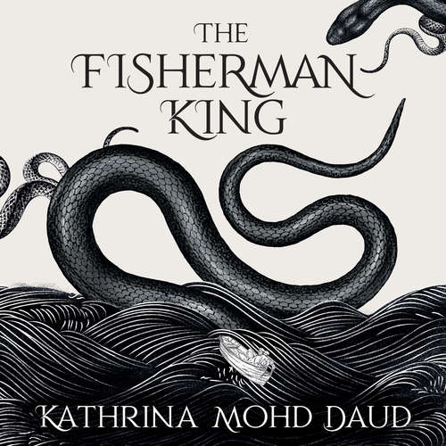 Audiobook The Fisherman King - Kathrina Mohd Daud - Johan Munir
