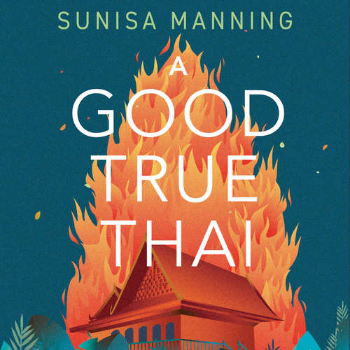 Audiobook A Good True Thai - Sunisa Manning - Pear Chiravara