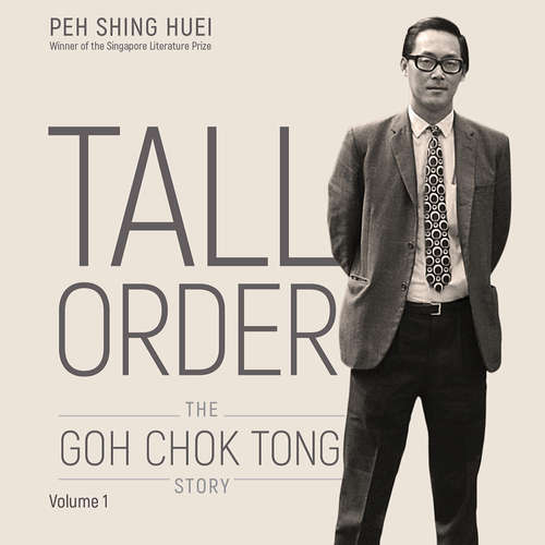 Audiobook Tall Order: The Goh Chok Tong Story Volume 1 - Peh Shing Huei - Remesh Panicker